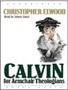 Calvin for Armchair Theologians
